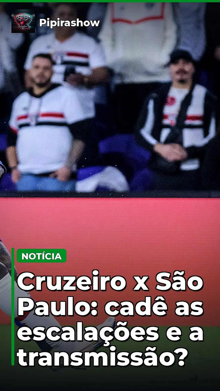 Cruzeiro x São Paulo: cadê as escalações e a transmissão?